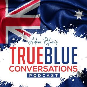 True Blue Conversations Podcast by Adam Blum