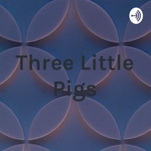 Three Little Pigs by ivy hughes