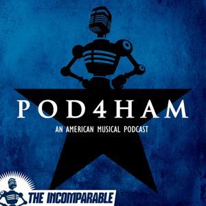 Pod4Ham - Every song from the musical Hamilton by The Incomparable