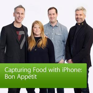 Capturing Food with iPhone: Bon Appétit by Apple