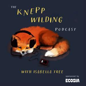 The Knepp Wilding Podcast by Knepp.co.uk