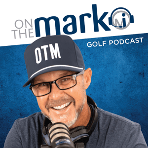 On the Mark Golf Podcast by Mark Immelman