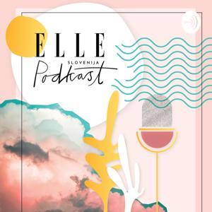 ELLE Slovenija podkast by ELLE Slovenija