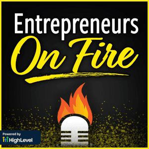 Entrepreneurs on Fire by John Lee Dumas of EOFire