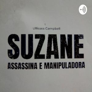 Suzane: Assassina E Manipuladora by Edineusa Farias