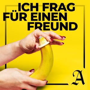 Ich frage für einen Freund - Der Sex-Podcast für Erwachsene by Hamburger Abendblatt