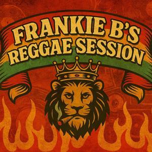 Frankie B’s Reggae Session by Frankie B