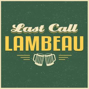 Last Call Lambeau by Last Call Lambeau
