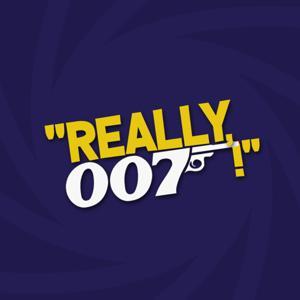 Really, 007! by Really, 007!