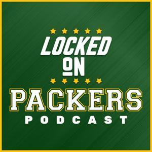 Locked On Packers - Daily Podcast On The Green Bay Packers by Peter Bukowski, Locked On Podcast Network