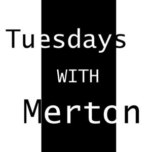 Tuesdays with Merton Podcast by International Thomas Merton Society