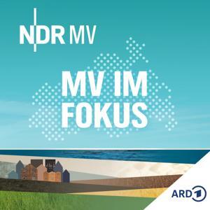 MV IM FOKUS - Darüber spricht Mecklenburg-Vorpommern! by NDR 1 Radio MV
