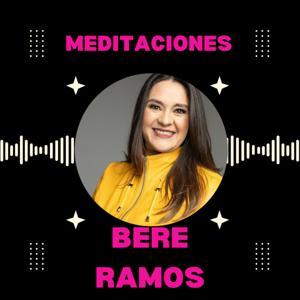 Meditaciones con Bere Ramos by Bere Ramos