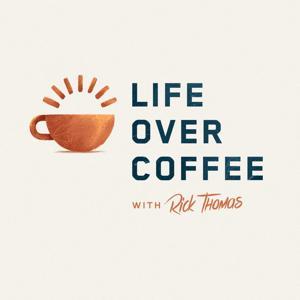 Life Over Coffee by Rick Thomas