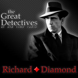 Richard Diamond Presented by the Great Detectives of Old Time Radio by Adam Graham