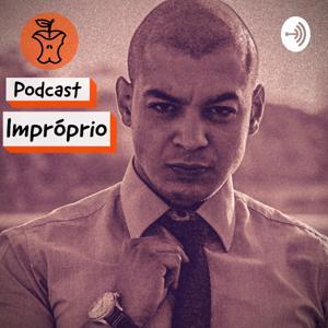 Podcast Impróprio by Marcel Leal Santana