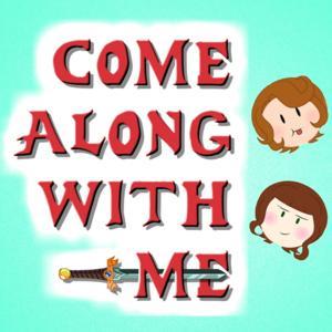 Come Along With Me: An Adventure Time Podcast by Come Along With Me
