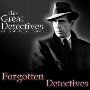 Forgotten Detectives of Old Time Radio|Mystery Audio Dramas by Adam Graham Radio Detective Podcasts