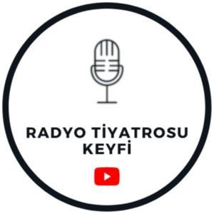 Radyo Tiyatrosu Keyfi by Radyo Tiyatrosu Keyfi