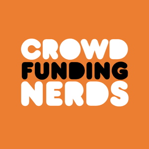 Crowdfunding Nerds: Kickstarter Marketing, Business, & Beyond! by Crowdfunding Nerds: Kickstarter Marketing For Board Games & Beyond!