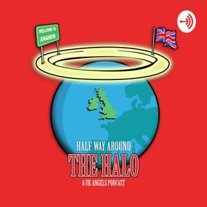 Halfway Around The Halo - A UK Angels Podcast by LAAngelsUK