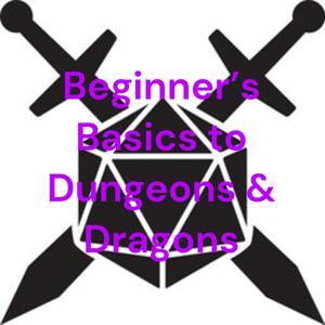 Beginner's Basics to Dungeons & Dragons by Evan Kauffman