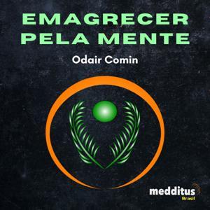 Emagrecer Pela Mente by Odair Comin