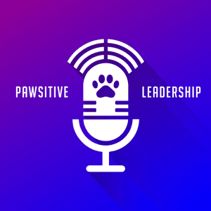 PAWSitive Leadership Podcast by pawsitiveleadershippodcast
