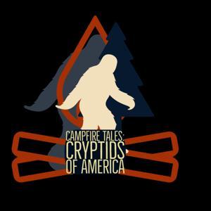 Campfire Tales cryptids of America by Campfire Tales Cryptids of America