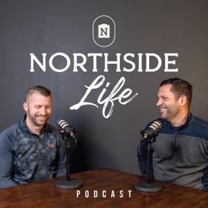 Northside Life by Northside Church