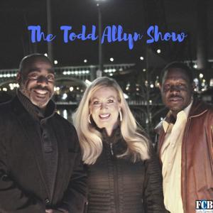 The Todd Allyn Show by FCB Radio Network