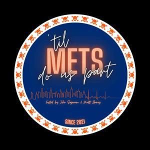 'Til Mets Do Us Part by 'Til Mets Do Us Part Podcast