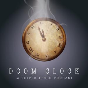 Doom Clock: A Shiver Actual Play by Majestic Goose