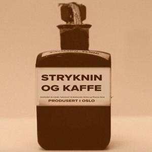 Stryknin og kaffe by Henri & Acast
