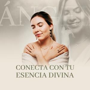 Conecta con tu esencia divina by Natalia Ángel