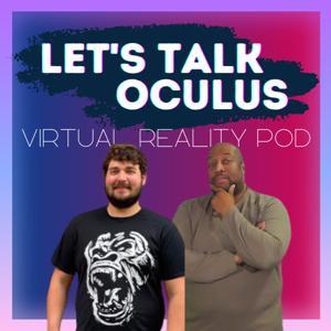 Let‘s Talk Oculus: A VR Podcast by Let’s Talk Oculus