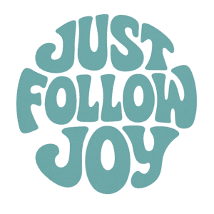 Just Follow Joy by Ariana Joy