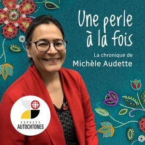 Une perle à la fois, avec Michèle Audette by Radio-Canada