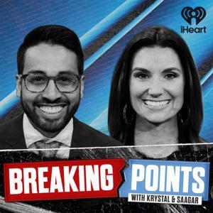 Breaking Points with Krystal and Saagar by iHeartPodcasts
