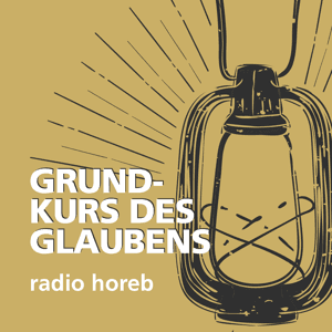 Grundkurs des Glaubens by radio horeb