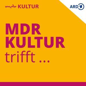MDR KULTUR trifft: Menschen von hier by Mitteldeutscher Rundfunk