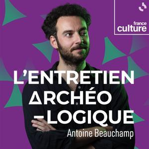 L'Entretien archéologique by France Culture