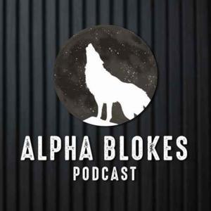Alpha Blokes Podcast by Alpha Blokes Project