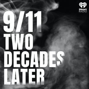 9/11: Two Decades Later by iHeartPodcasts