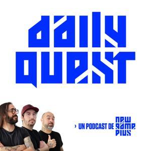 Daily Quest: Un podcast de New Game Plus by New Game Plus