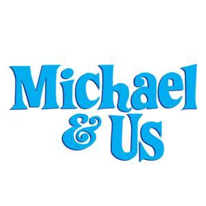 Michael and Us by Luke Savage and Will Sloan