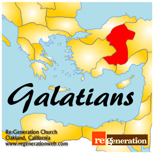 Galatians - Regeneration Church by Albert Lee @ Regeneration Church