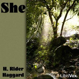She by H. Rider Haggard (1856 - 1925) by LibriVox