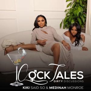 CockTales: Dirty Discussions by Kiki Said So & Medinah Monroe