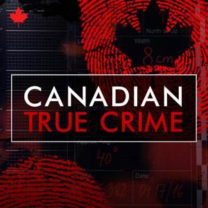 Canadian True Crime by Kristi Lee | Canadian True Crime